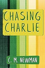 Book cover for "Chasing Charlie by C. M. Newman"